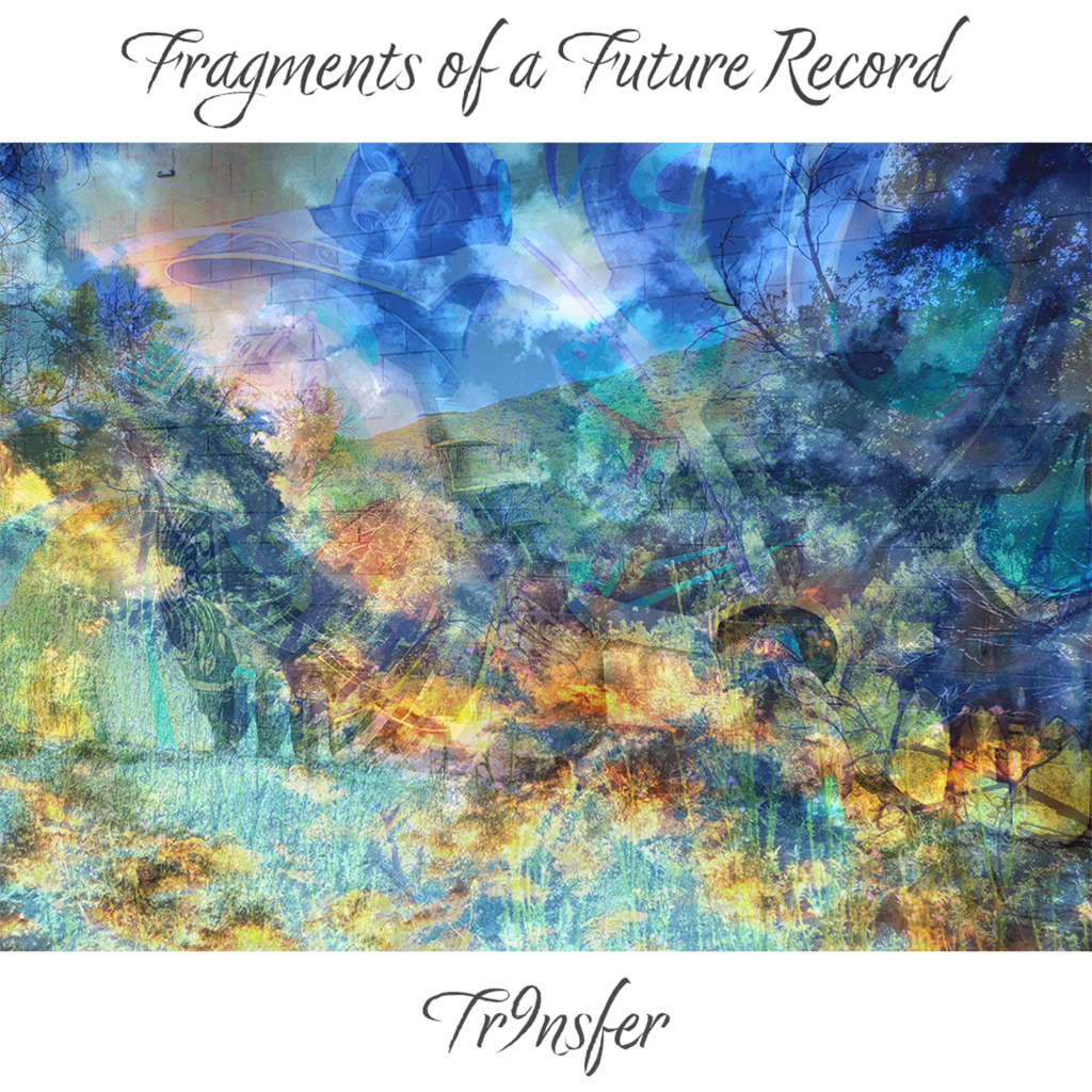 Album cover for "Fragments of a Future Record" by Tr9nsfer